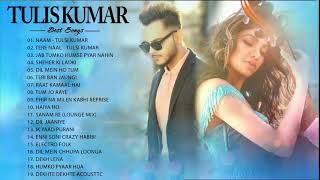 Tulsi Kumar Heart Touching Collection Ever - Best Of Tulsi Kumar 2021 | Bollywood Romantic Jukebox