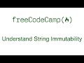 Understand String Immutability - Free Code Camp