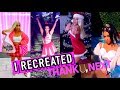 I RECREATED ARIANA GRANDE'S THANK U, NEXT MUSIC VIDEO OUTFITS!