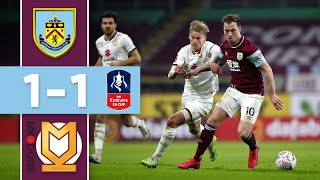 LATE GOAL SENDS CLARETS TO PENALTIES VICTORY | Burnley v MK Dons | FA Cup 3rd Round