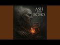 Ash And Echo