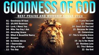 Goodness Of God - Hillsong Worship Christian Worship Songs 2025  Best Praise And Worship Lyrics #01