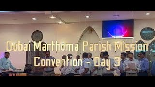 Dubai Marthoma Parish Mission Golden Jubilee Convention - Day 3