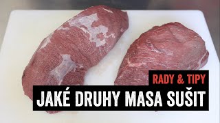 Rady \u0026 Tipy: Jaké druhy masa sušit