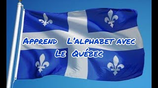 Apprend l’alphabet avec le Québec