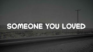Someone You Loved, Love Yourself, Impossible (Lyrics) - Lewis Capaldi, Justin Bi