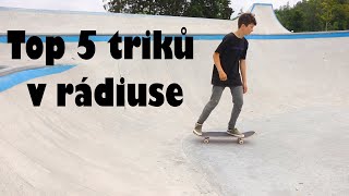 Top 5 triků v rádiuse