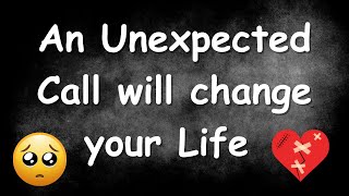 An Unexpected Call will change your Life  ..,| Love Facts | Quotes