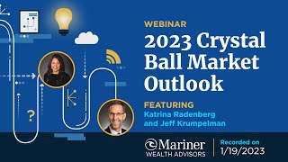 Market and Economy Outlook | 2023 Crystal Ball | Webinar