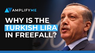 Why Is The Turkish Lira In Freefall?