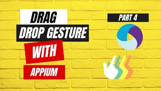 Drag and Drop Gesture of one element to another element - Part 4 - Appium Tutorial for Beginners