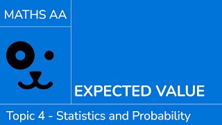 Expected value [IB Maths AA SL/HL]