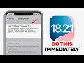 iOS 18.2.1 - Do This IMMEDIATELY!