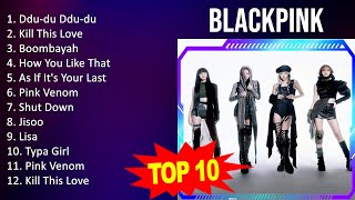 B L A C K P I N K 2023 MIX - Top 10 Best Songs - Greatest Hits -  Album