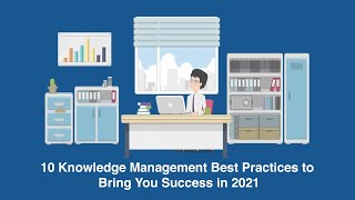 10 Knowledge Management Best Practices to Bring You Success in 2022