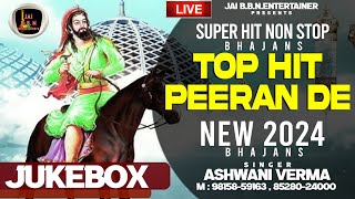 PEERA VE NIGAHE WALEYA || PEERAN DIYAN BHETA || Singer Ashwani Verma ||  Peer Nigahe Wala || 2024