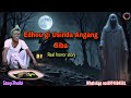 Edhou gi Usinda Angang Siba||Real horror story||Kanglei Leipung Wari Channel