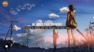 We Don't Talk Anymore - Charlie Puth ft. Selena Gomez (Lyrics + Vietsub) Vừa Nghe Vừa Học Tiếng Anh