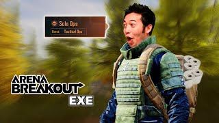 ARENA BREAKOUT. EXE - Solo Ops Make Me Rich?