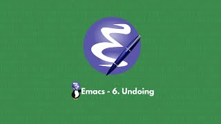 Emacs - 6. Undoing