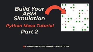 Python Mesa Tutorial - Build Your ABM Simulation Part 2