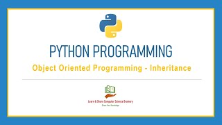 Python Programming - 23 - Inheritance in Object Oriented Programming | Python Programming in Tamil