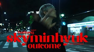 스카이민혁 (skyminhyuk) - OUTCOME (Official Video)