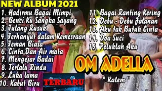 Om Adella Full Album Terbaru 2021- Hadirmu Bagai Mimpi