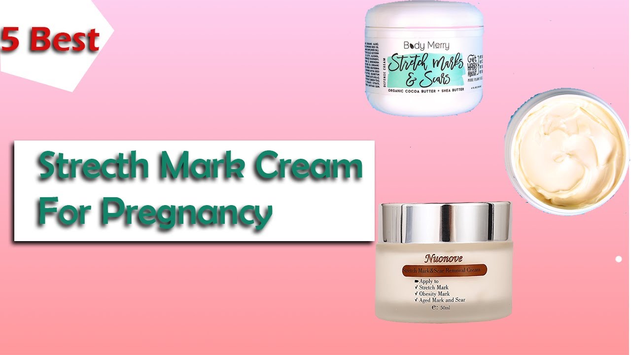 5 Best Stretch Mark Removal Cream | Stretch Marks Cream During ...