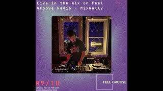 MixNally Live @ Feel Groove Radio 9-18-24