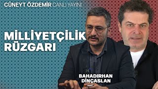 MİLLİYETÇİLİK RÜZGARI | Bahadırhan Dinçaslan & Cüneyt Özdemir Canlı Yayın Kesiti