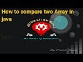 How to compare two Array in java.