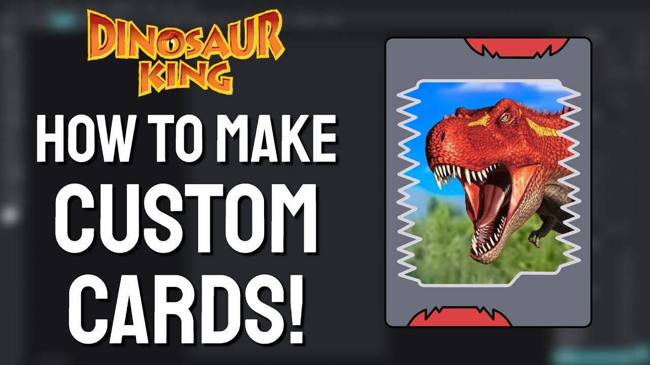 How To Make Custom Dinosaur King Cards Youtube