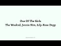 One Of The Girls - The Weeknd, Jennie Kim, Lily-Rose Depp (Lyrics)