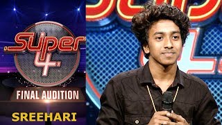 Super 4 I Sreehari- Final  Audition  I Mazhavil Manorama