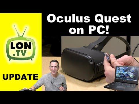 Oculus Quest Works on PC with Oculus Link! Does This Make the Quest the Best 2019 VR headset?