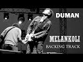 melankoli solo backing track duman