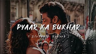 Pyaar Ka Bukhar lofi remix Bangali song (Slowed+Reverb)#musiclofi #bengalisonglofi ||