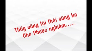 Phước nghiêm [nhìn cũng tội, thôi cũng kệ]