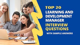 Learning and Development Manager Interview Questions and Answers for 2025