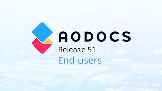 AODocs Release 51 - End-users