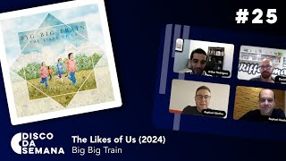 BIG BIG TRAIN - THE LIKES OF US (2024) | Album Review | Disco da Semana #25