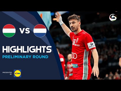 Hungary Vs Netherlands | Highlights | Preliminary Round | Men's EHF ...