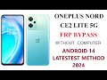 OnePlus Nord CE2 Lite 5G FRP Bypass Android 14 | OnePlus (CPH2381) WITHOUT COMPUTER