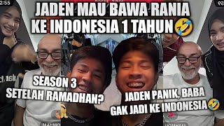 JADEN LIVE SAMA BABA, JADEN MAU BAWA RANIA KE INDONESIA 1 TAHUN, SEASON 3 SETELAH RAMADHAN?