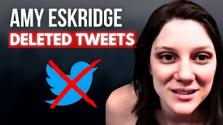 Amy Eskridge Deleted Tweets