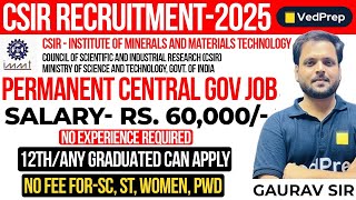 CSIR Recruitment 2025 Apply Now! | Job Vacancies in Council of Scientific \u0026 Industrial Research