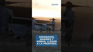 ¡Como si fueran a la guerra! EU despliega marines en la frontera con México #Shorts