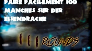 DER EISENDRACHE : faire 100 manches FACILEMENT + 111 manche (102 flawless)