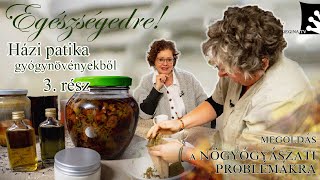 Házi Patika gyógyteával 3. rész - Megoldás a nőgyógyászati problémákra | Egészségedre 2021.03.09.